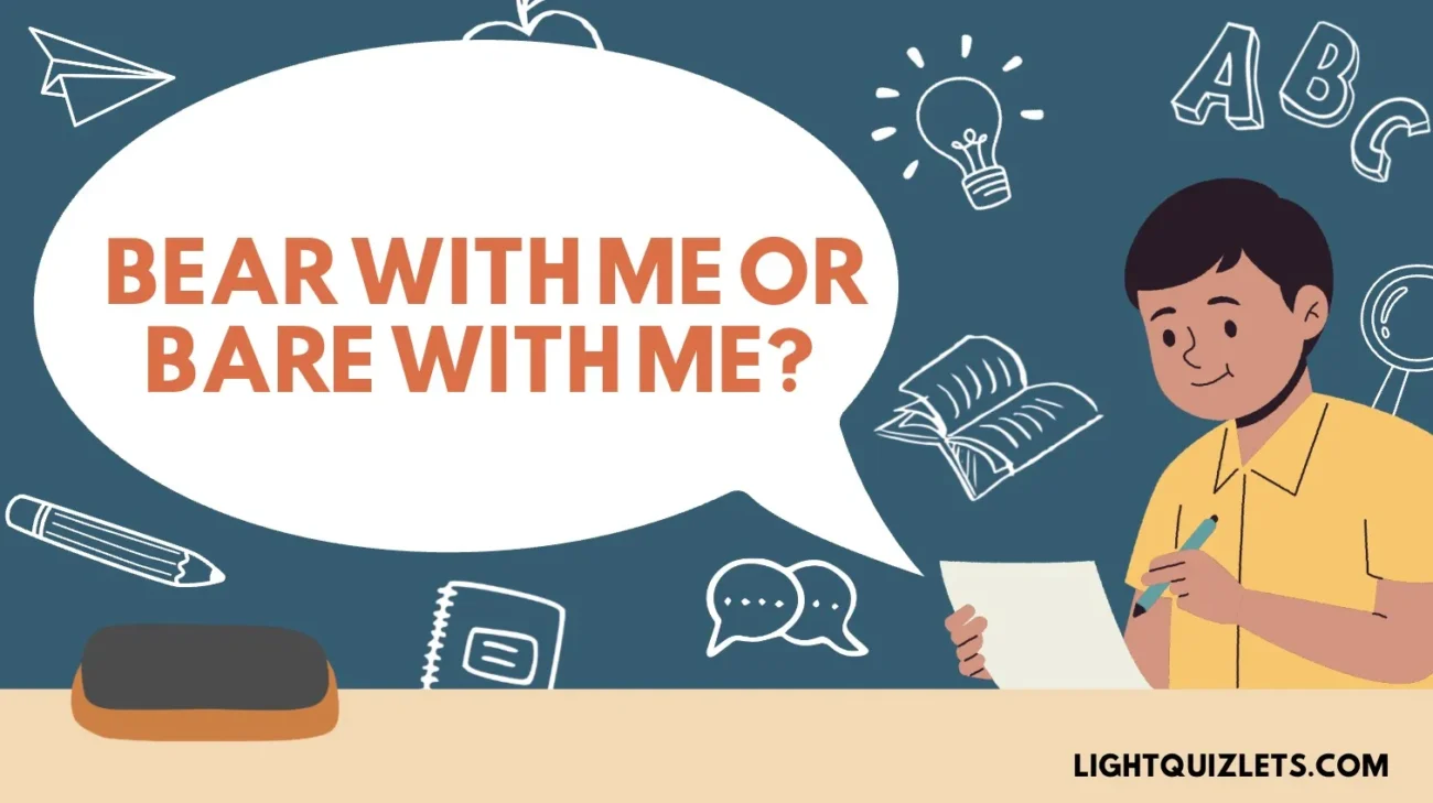 Bear With Me or Bare With Me? The Correct Phrase Explained (With Easy Examples)