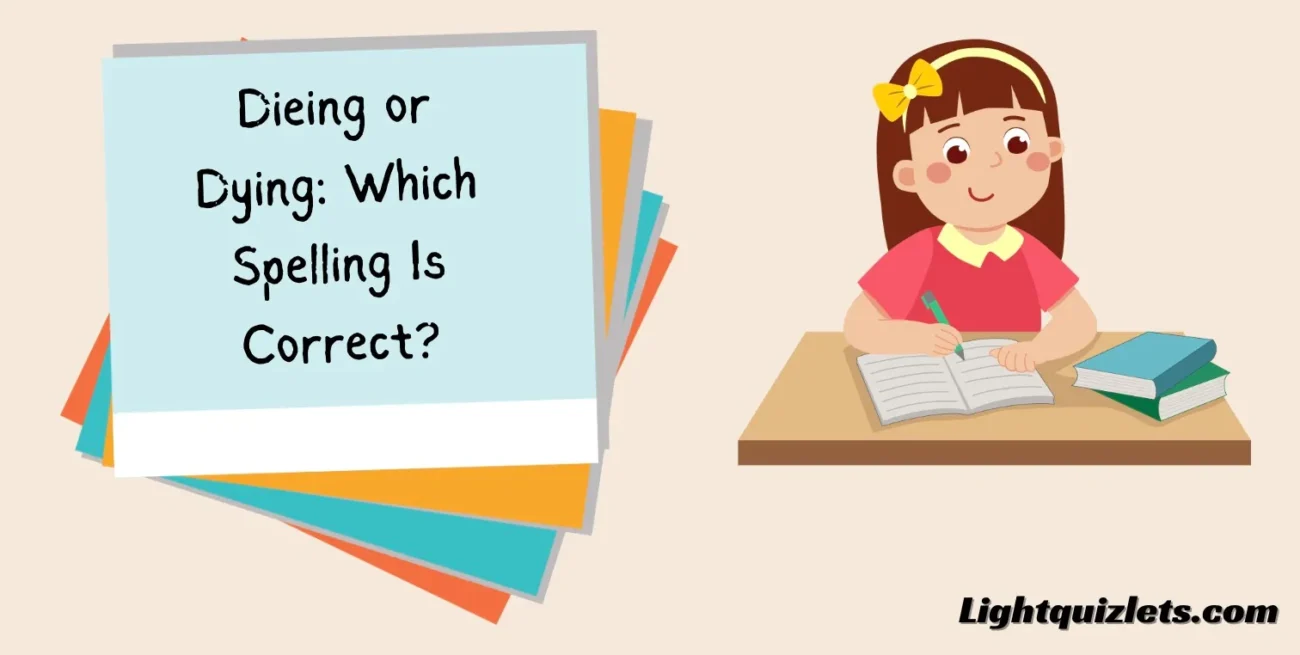 Dieing or Dying: Which Spelling Is Correct?