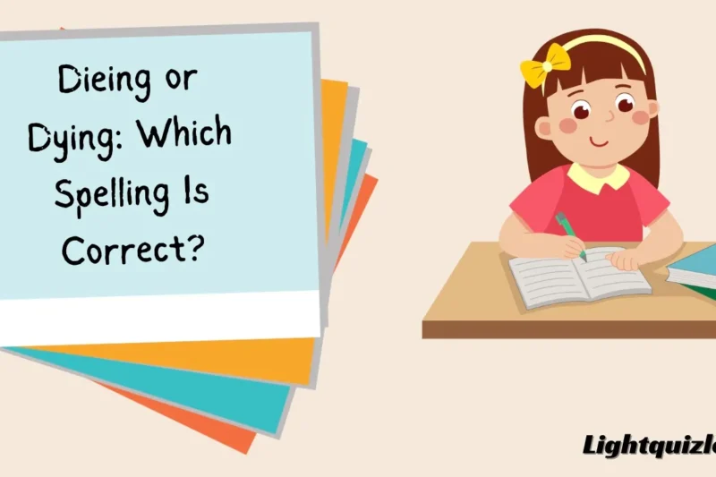 Dieing or Dying: Which Spelling Is Correct?